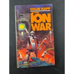 The Ion War Colin Kapp 1978 Ace Science Fiction Paperback Book